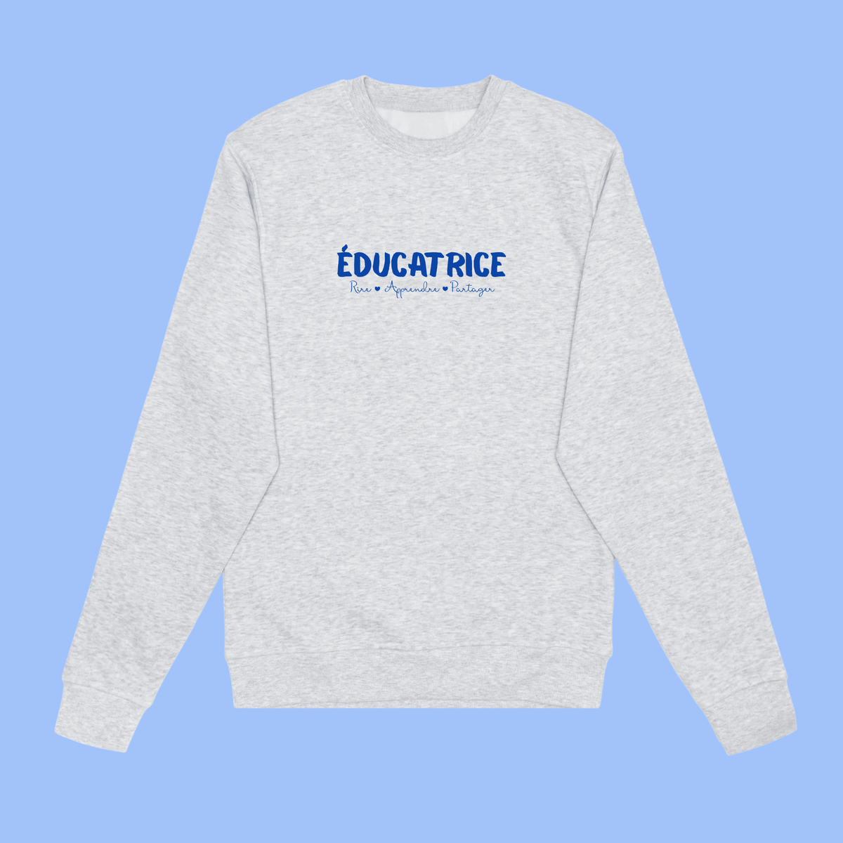 Éducateur.rice - Crewneck - Rire, Apprendre, Partager (Copie)