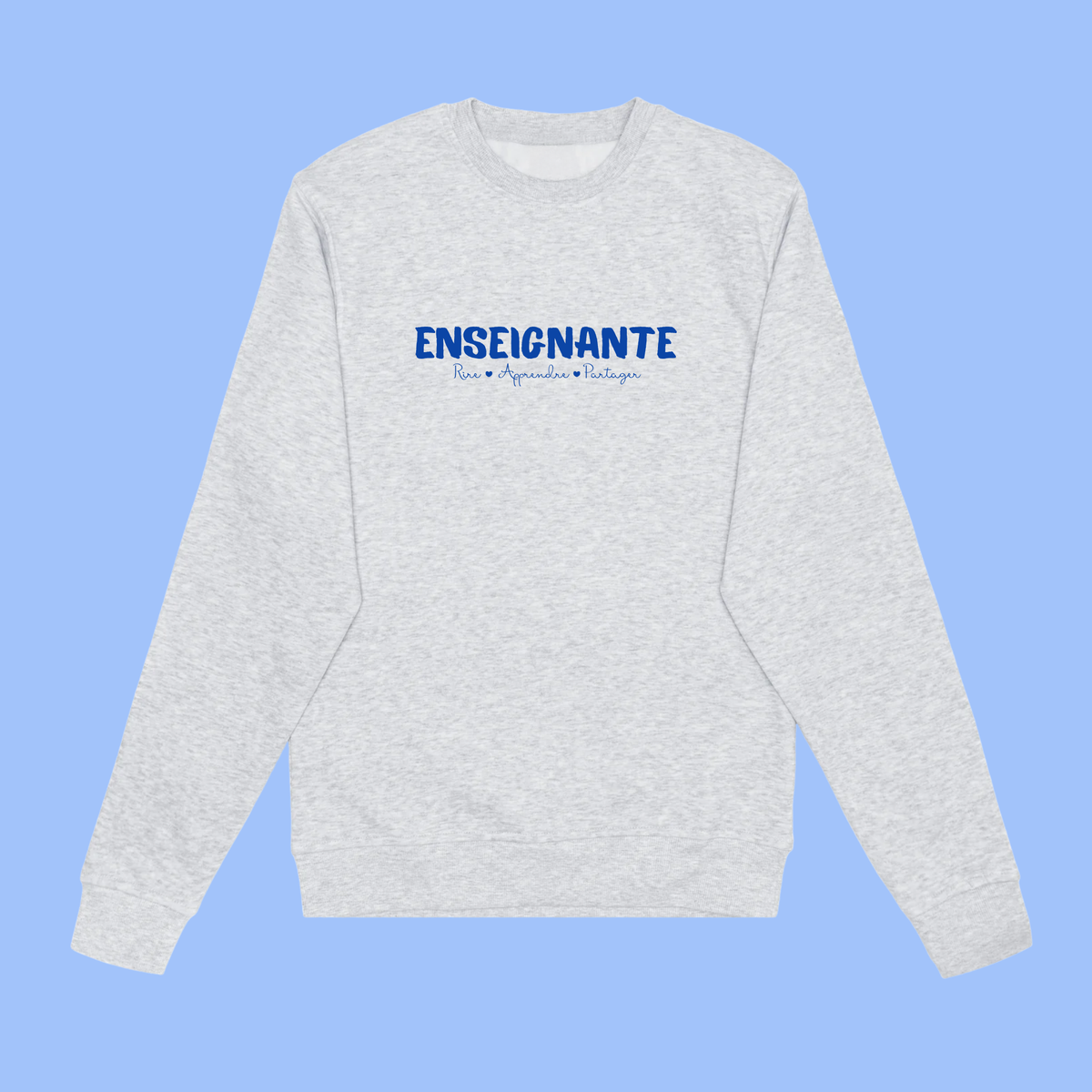 Enseignant.e - Crewneck - Rire, Apprendre, Partager